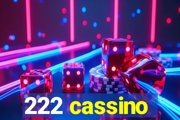 222 cassino